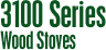 3100 Series Wood Stoves